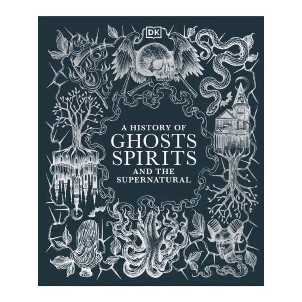 A History Of Ghosts, Spirits And The Supernatural