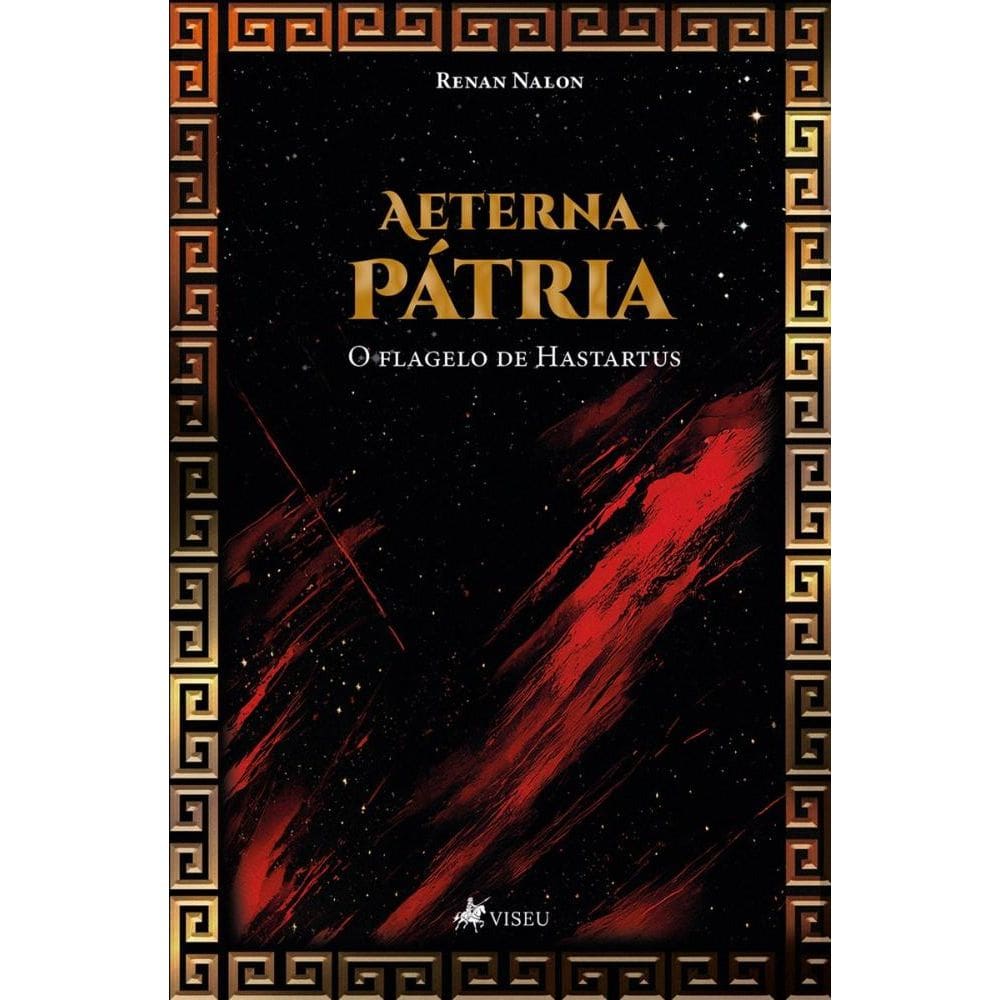Aeterna Pátria: O flagelo de Hastartus