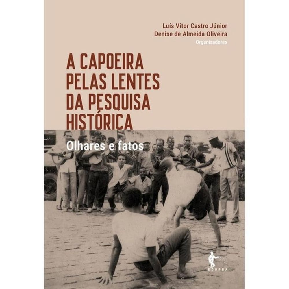 A Capoeira Pelas Lentes Da Pesquisa Histórica