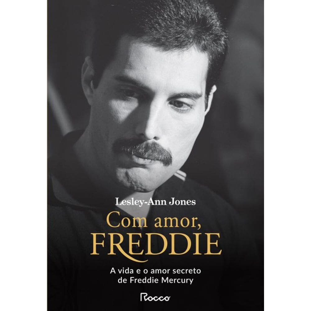Com amor, Freddie: A vida e o amor secreto de Freddie Mercury