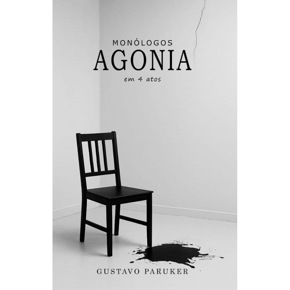 Monólogos: agonia em 4 atos