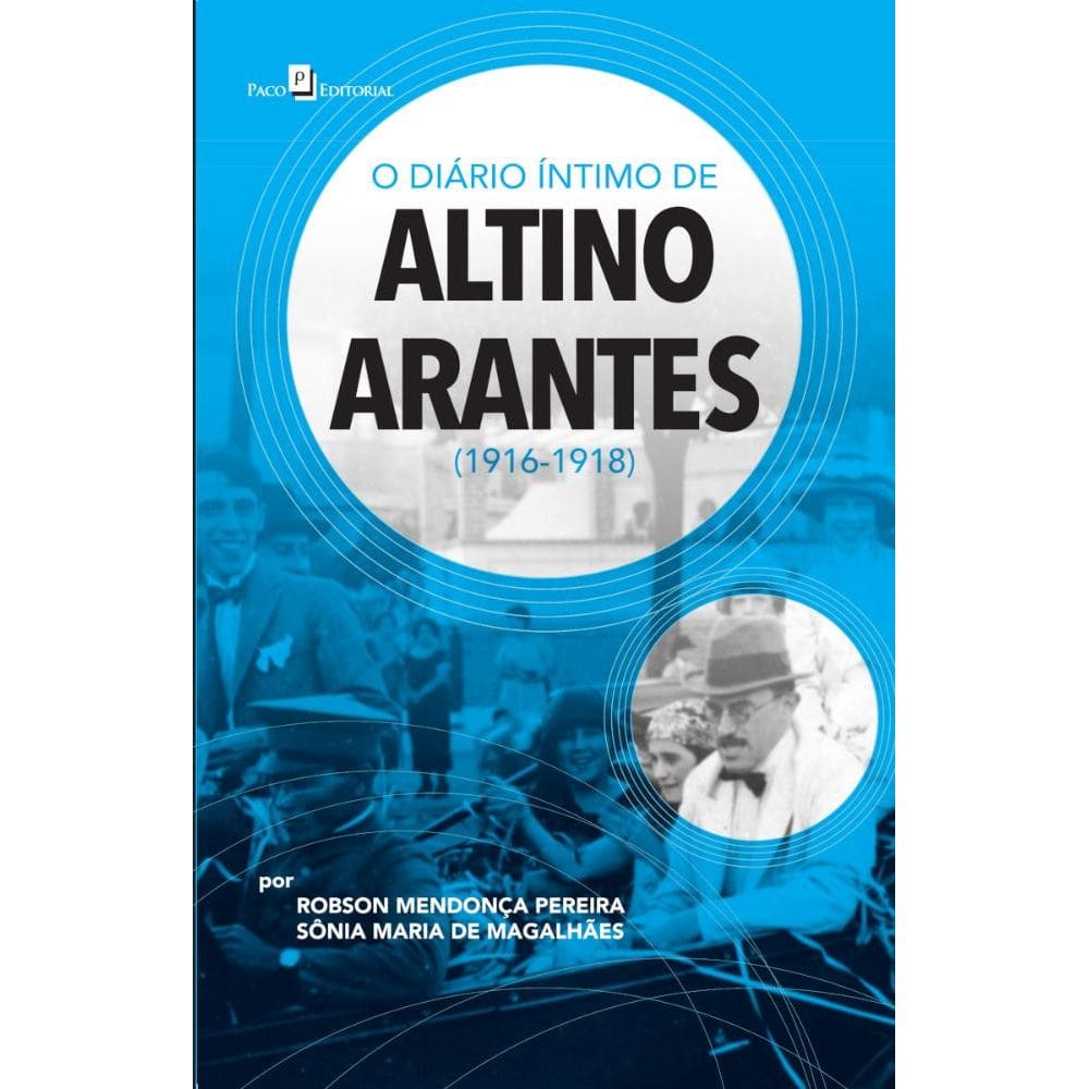 O Diário Íntimo de Altino Arantes (1916-1918)