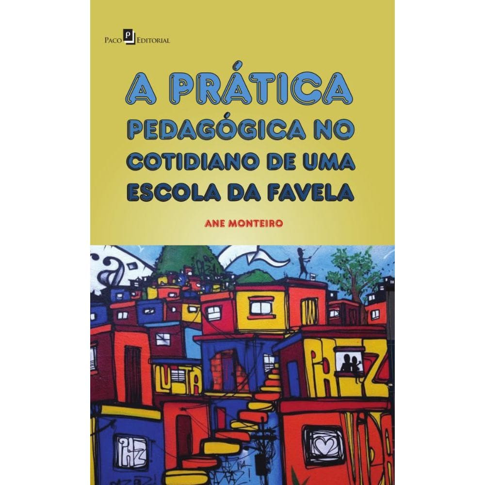 A Prática Pedagógica no Cotidiano de uma Escola da Favela