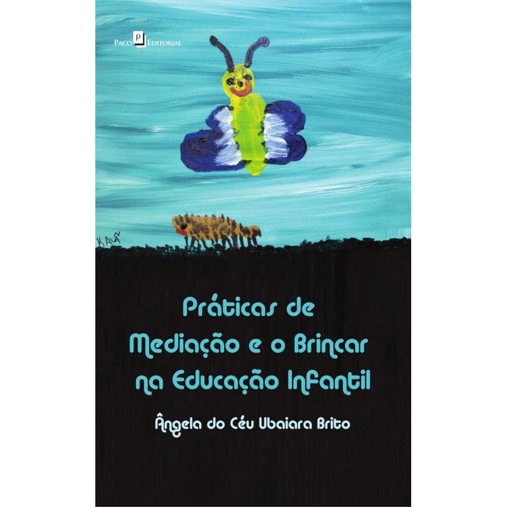 Práticas De Mediação E O Brincar Na Educação Infantil