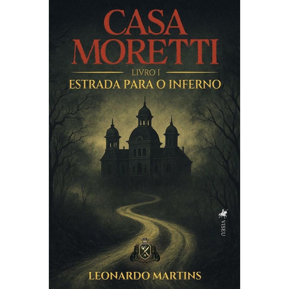 Casa Moretti: Estrada para o Inferno