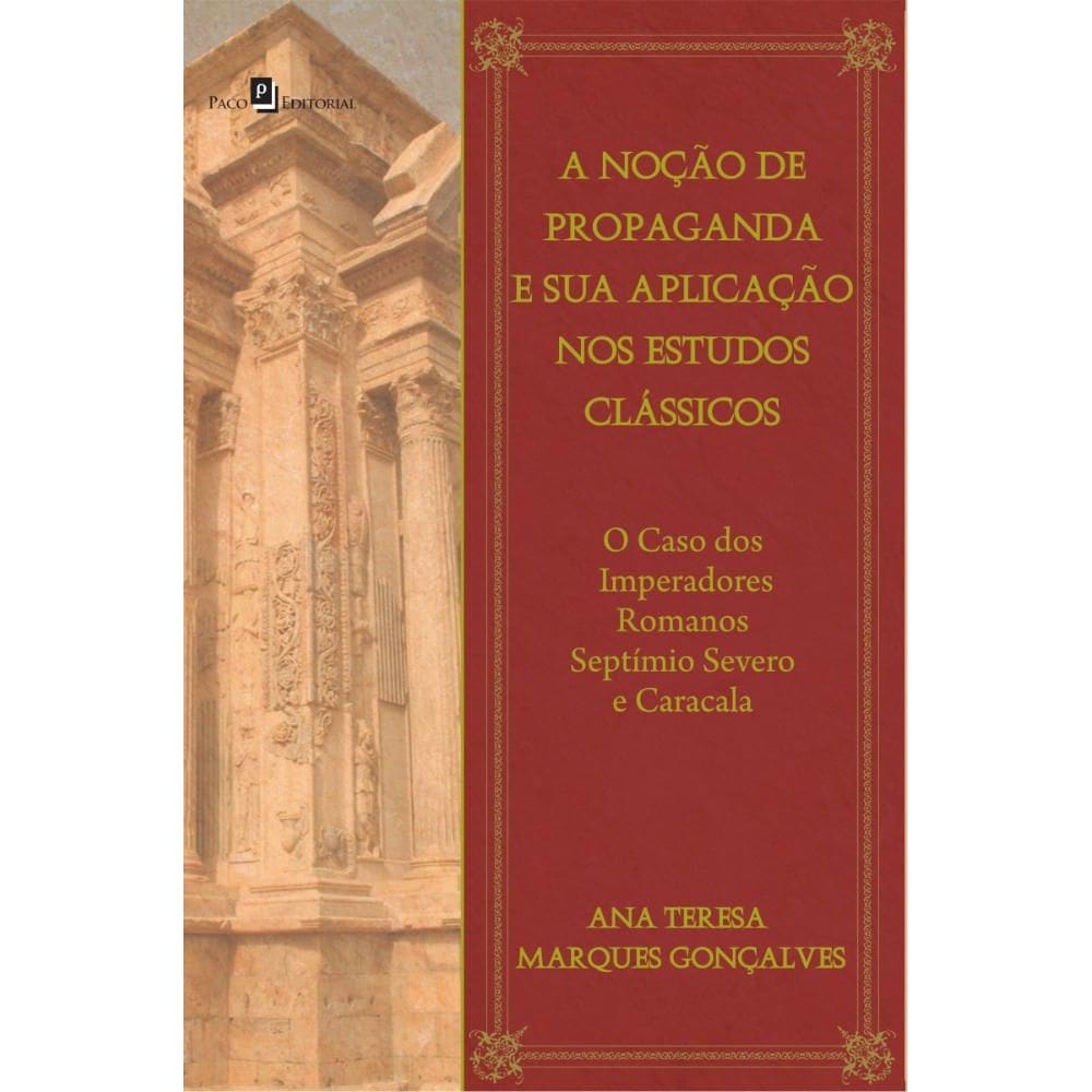 A Noção de Propaganda e sua Aplicação nos Estudos Clássicos