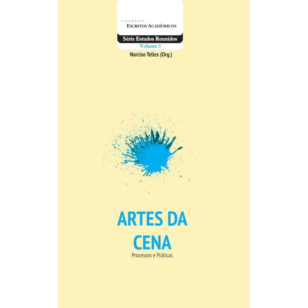 Artes da Cena: Processos e Práticas