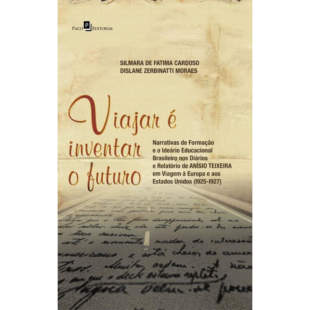 Viajar é Inventar o Futuro