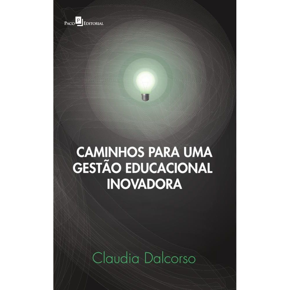 Caminhos para uma Gestão Educacional Inovadora