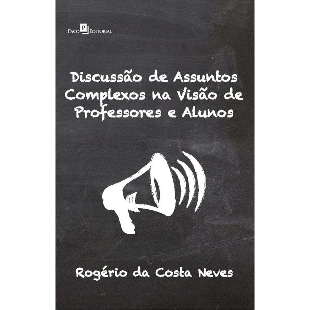 Discussão de assuntos complexos na visão de professores e alunos