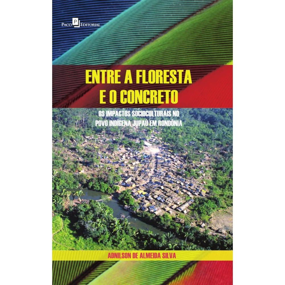 Entre a Floresta e o Concreto