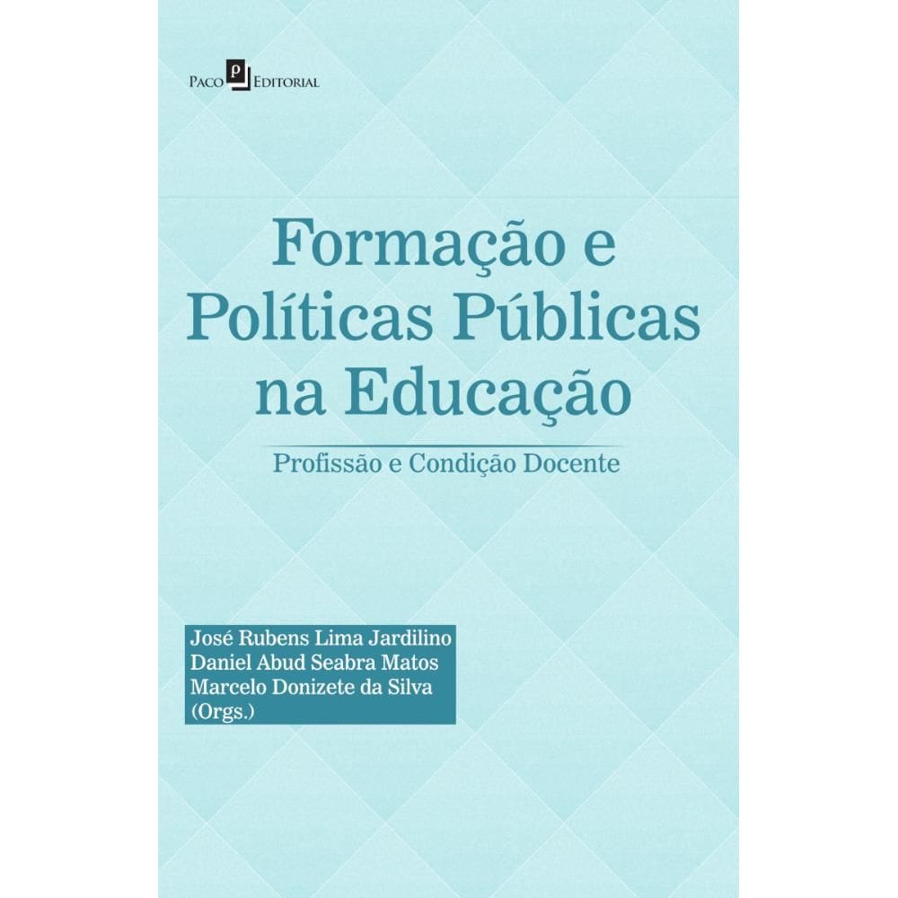 Formação e políticas públicas na educação: profissão e condição docente II