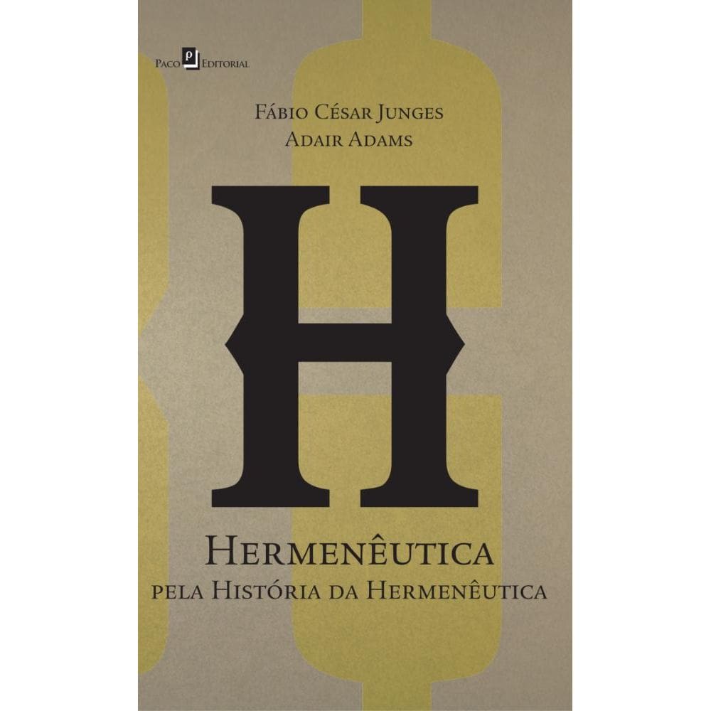 Hermenêutica pela História da Hermenêutica