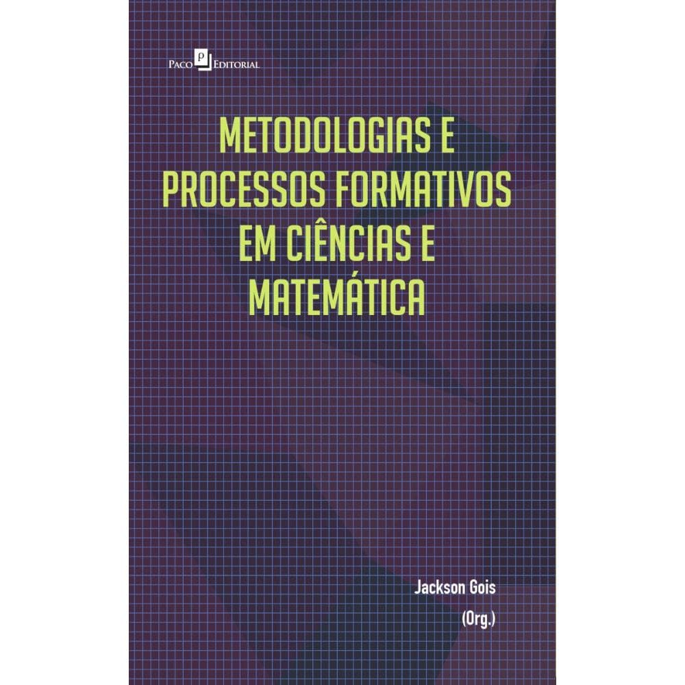 Metodologias e processos formativos em ciências e matemática