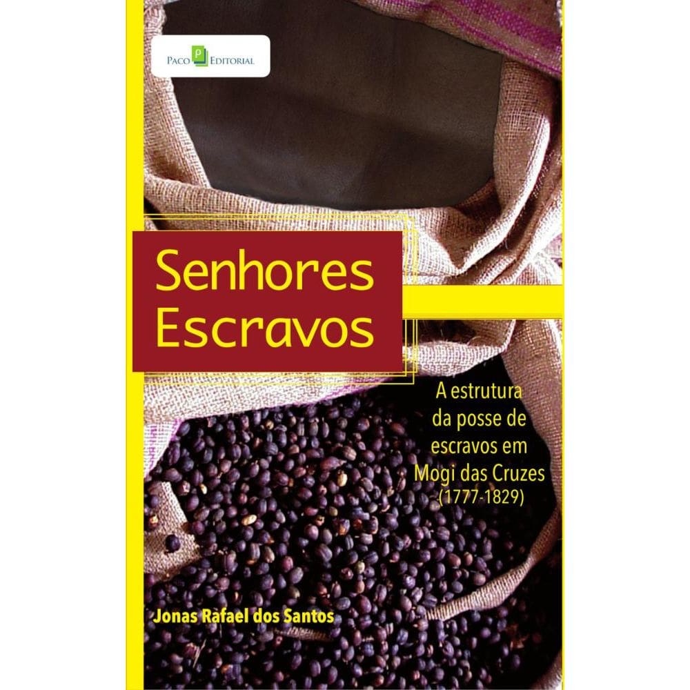 Senhores escravos