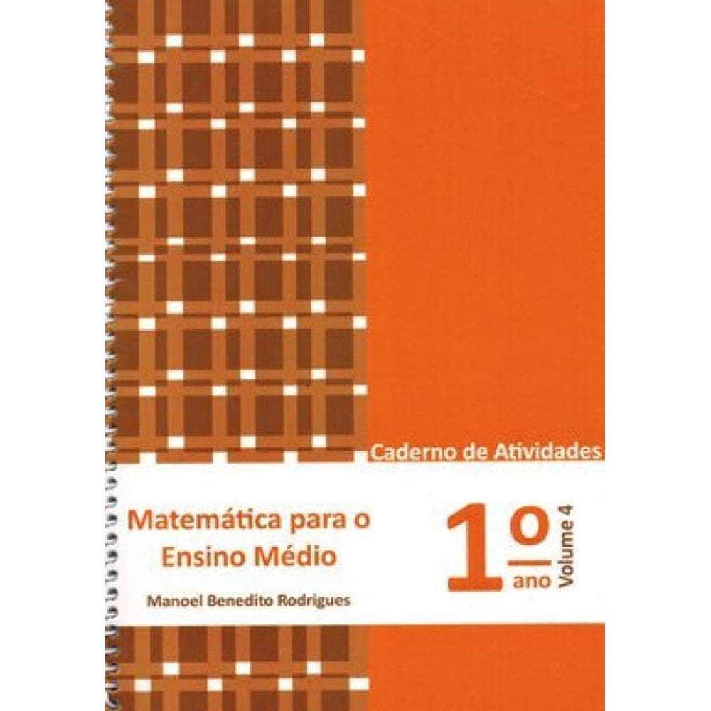 Matemática Para O Ensino Médio - 1º Ano - Caderno De Atividades - Vol. 4