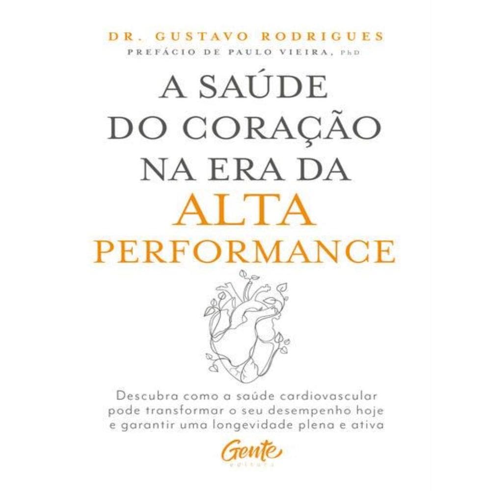Saude Do Coracao Na Era Da Alta Performance,A