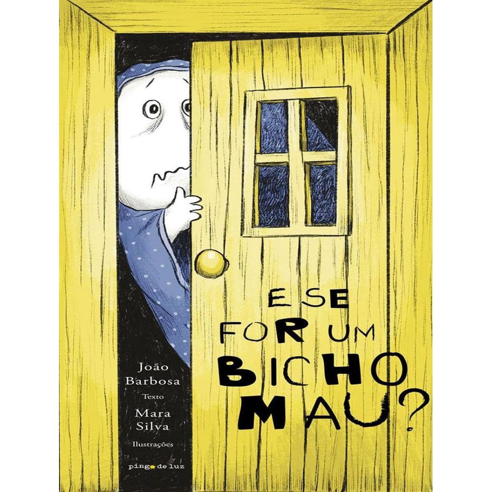 E Se For Um Bicho Mau?