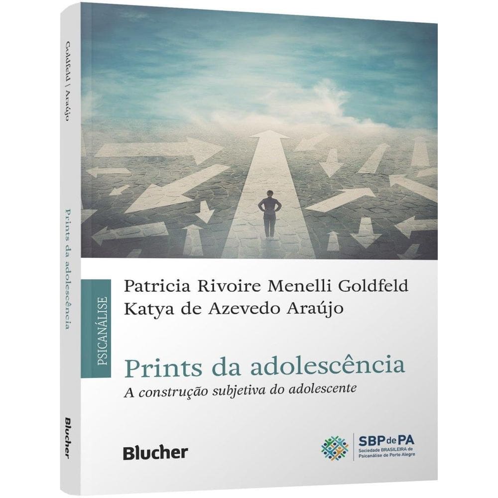 Prints Da Adolescencia - A Construcao Subjetiva Do Adolescente