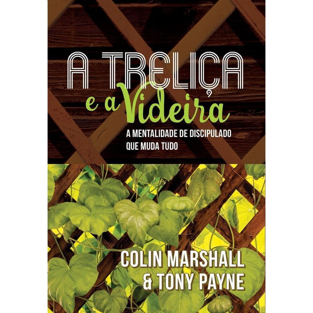 A Treliça E A Videira