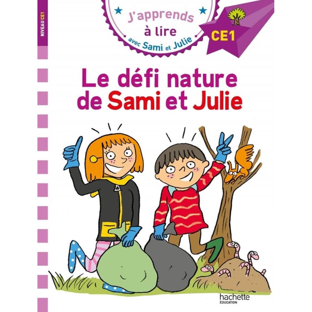 Apprends A Lire Avec Sami Et Julie - Niveau Ce1 - Le Defi Nature De Sami Et Julie