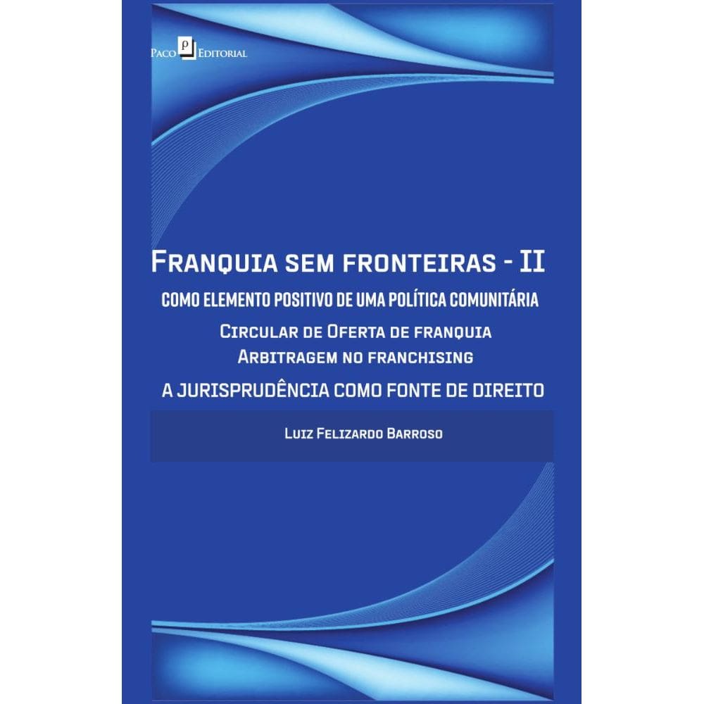 Franquia sem fronteiras - II (Como elemento positivo de uma política comunitária)