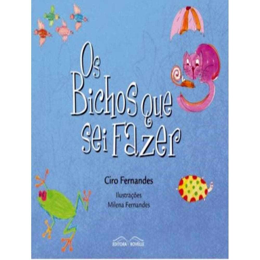 Bichos Que Sei Fazer, Os