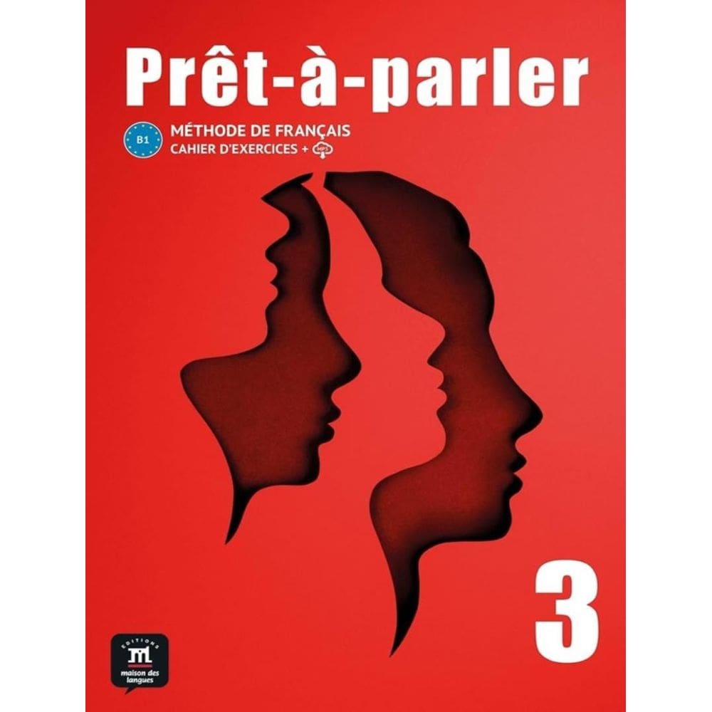 Pret-A-Parler 3 (B1) - Cahier D´Exercices