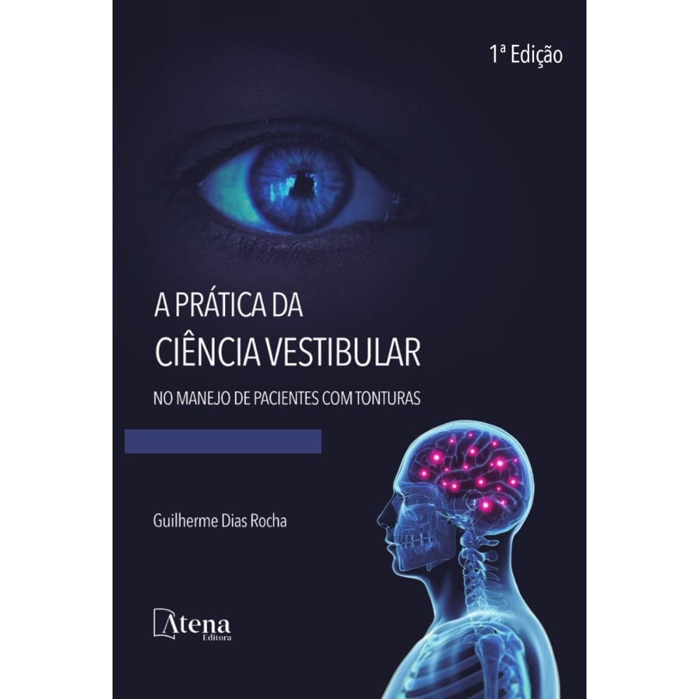 A prática da ciência vestibular no manejo de pacientes com tonturas