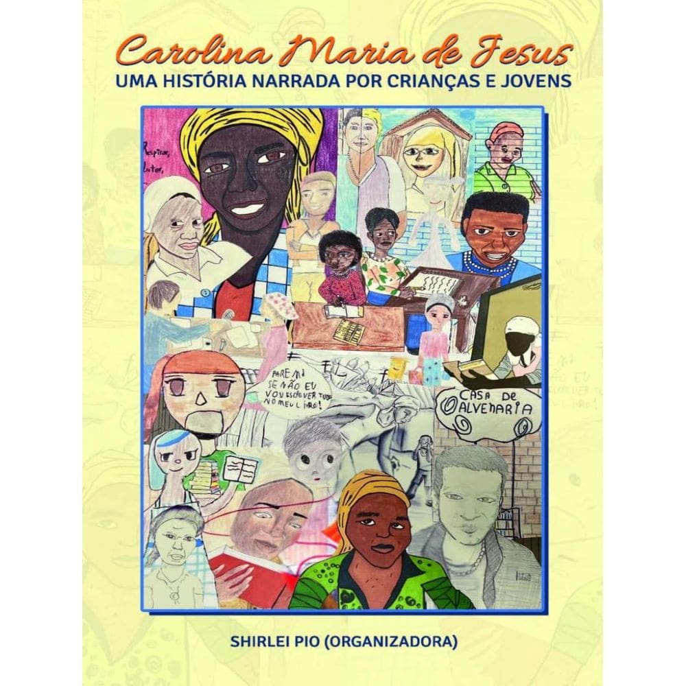Carolina Maria De Jesus - Uma Historia Narrada Por Criancas E Jovens