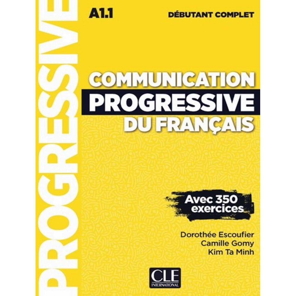 Communication Progressive Du Francais - Niveau Debutant Complet - 3Eme Ed.