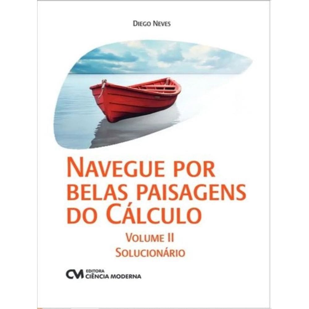 Navegue Por Belas Paisagens Do Calculo - Vol. 2 - Solucionario