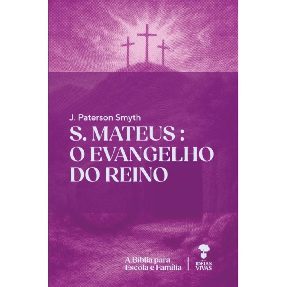S. Mateus: O evangelho do reino (J. Peterson Smyth)