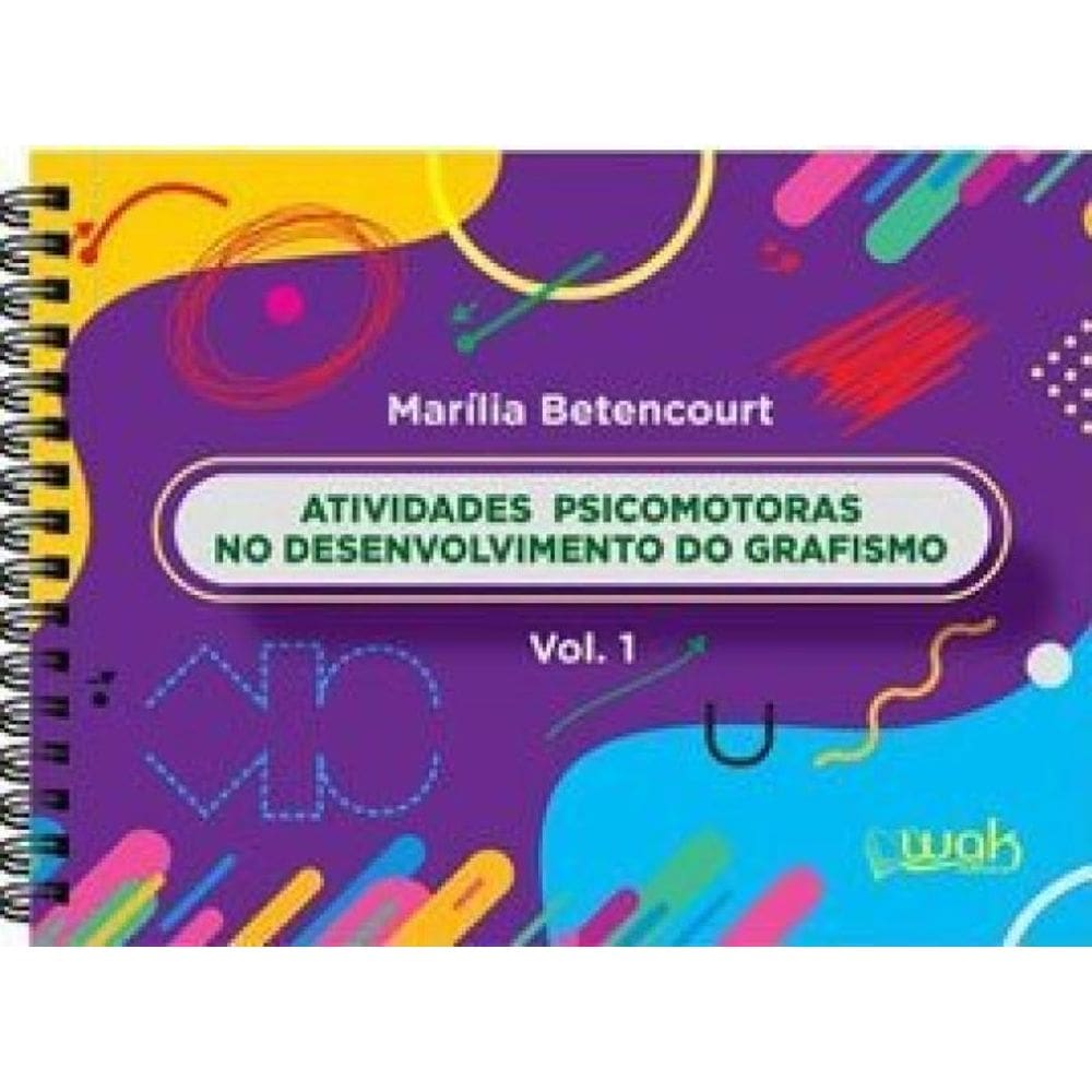Atividades Psicomotoras No Desenvolvimento Do Grafismo - Vol. 1