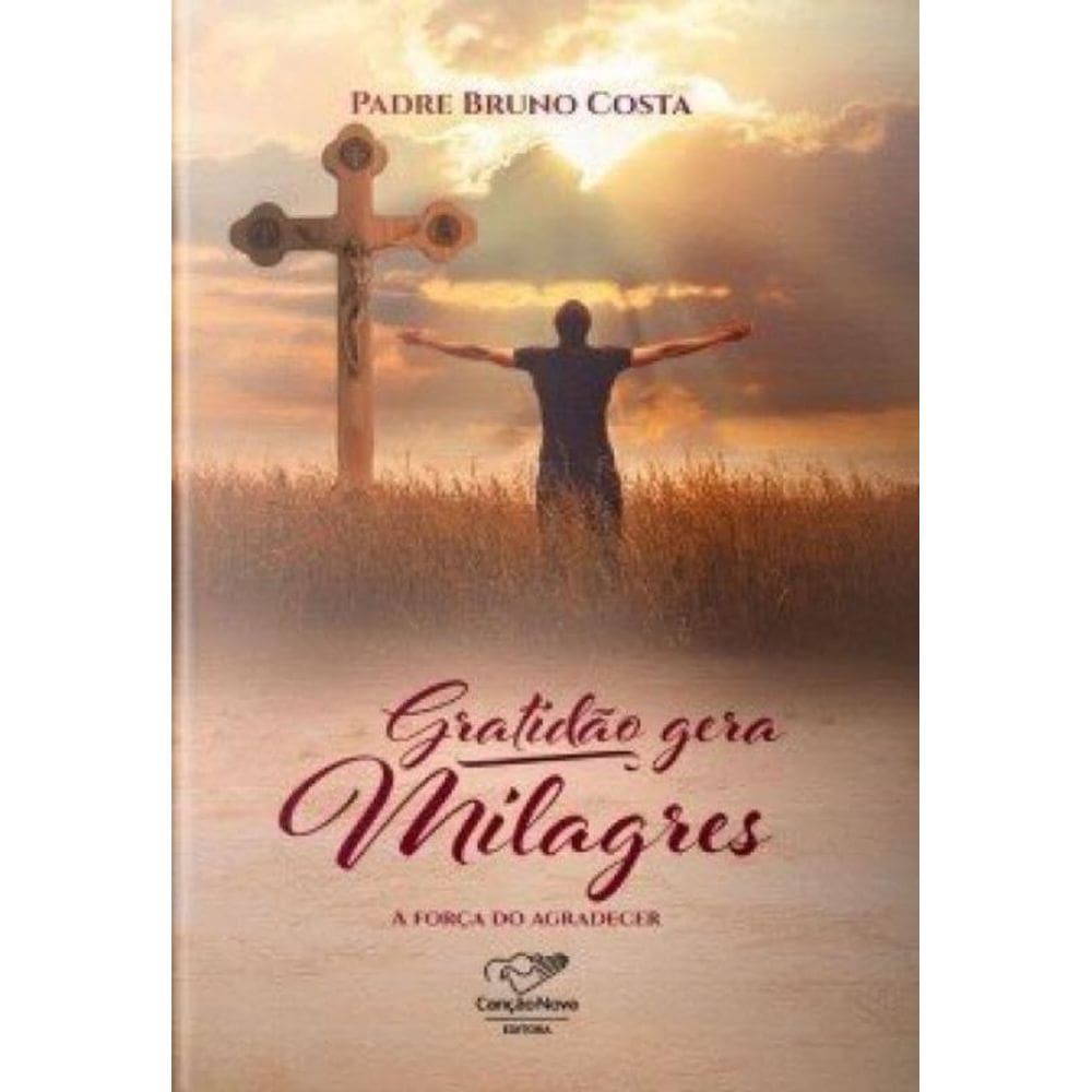 Gratidão Gera Milagres: A Força Do Agradecer