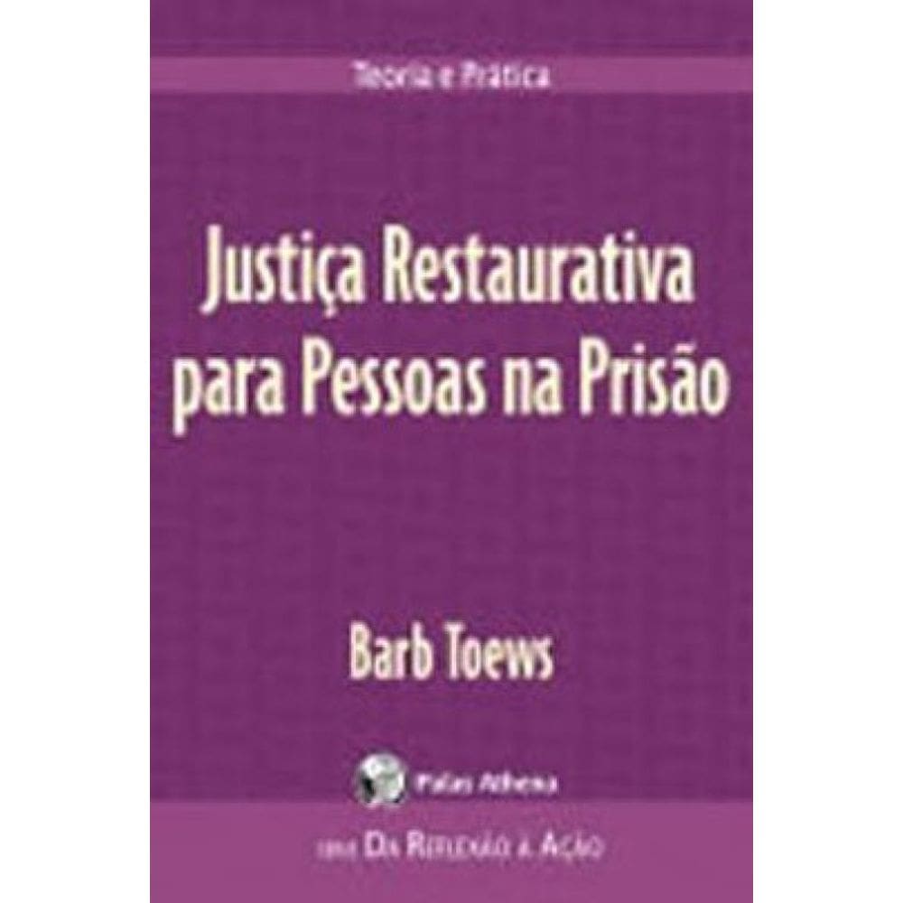 Justiça Restaurativa Para Pessoas Na Prisão