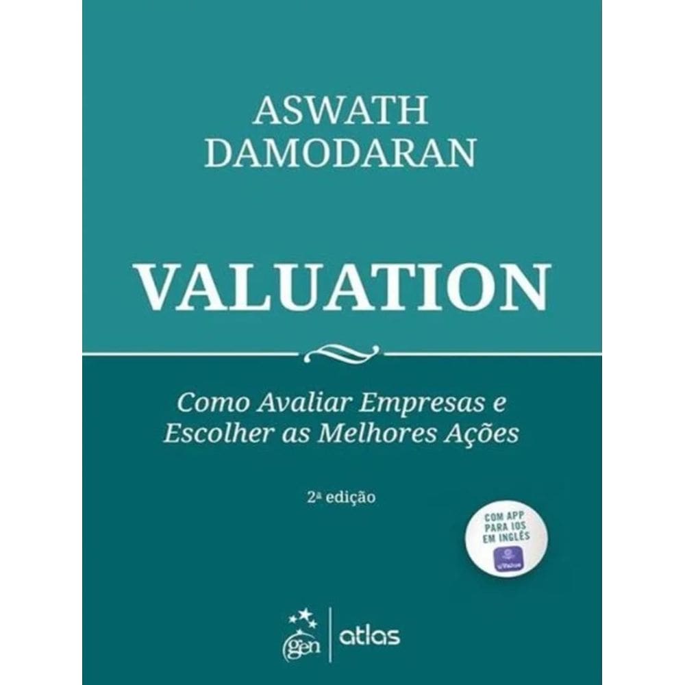 Valuation - Como Avaliar Empresas E Escolher As Melhores Acoes - 2ªed