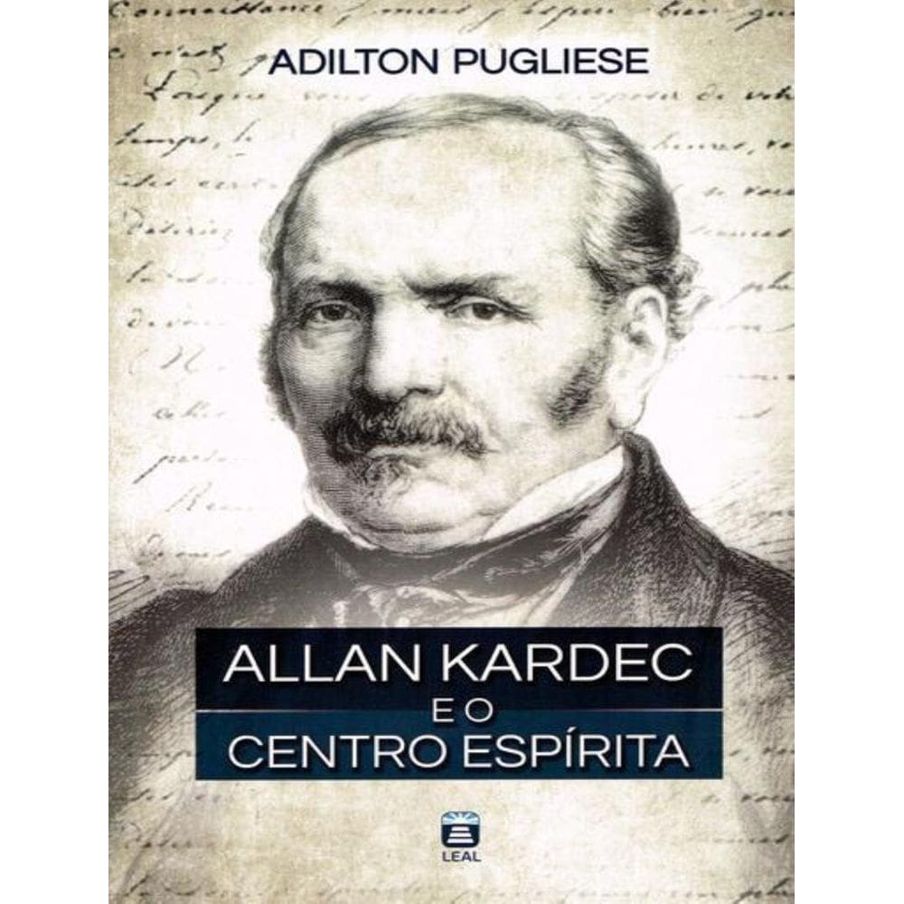 Allan Kardec E O Centro Espirita