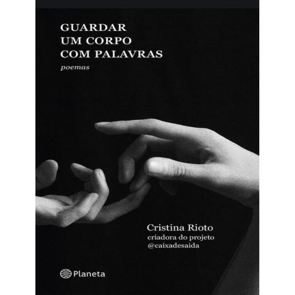 Guardar Um Corpo Com Palavras - Poemas