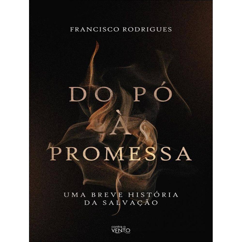 Do Po A Promessa - Uma Breve Historia Da Salvacao