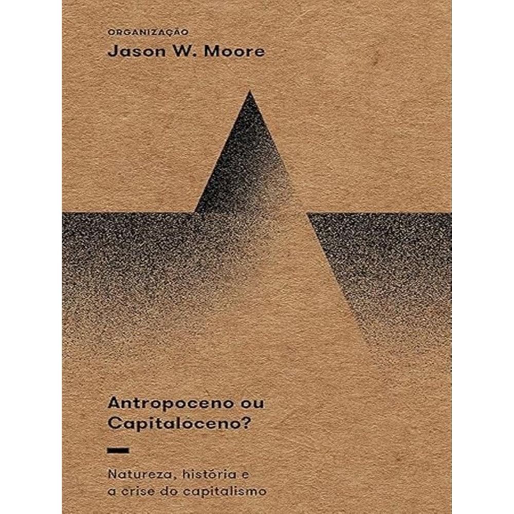 Antropoceno Ou Capitaloceno?