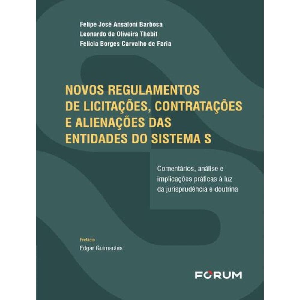 Novos Regulamentos De Licitacoes, Contratacoes E Alienacoes Das Entidades Do Sistema S