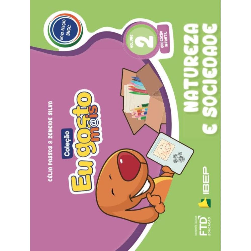 Eu Gosto Mais - Natureza E Sociedade - Vol. 2 - Educacao Infantil - Bncc - 3ª Ed