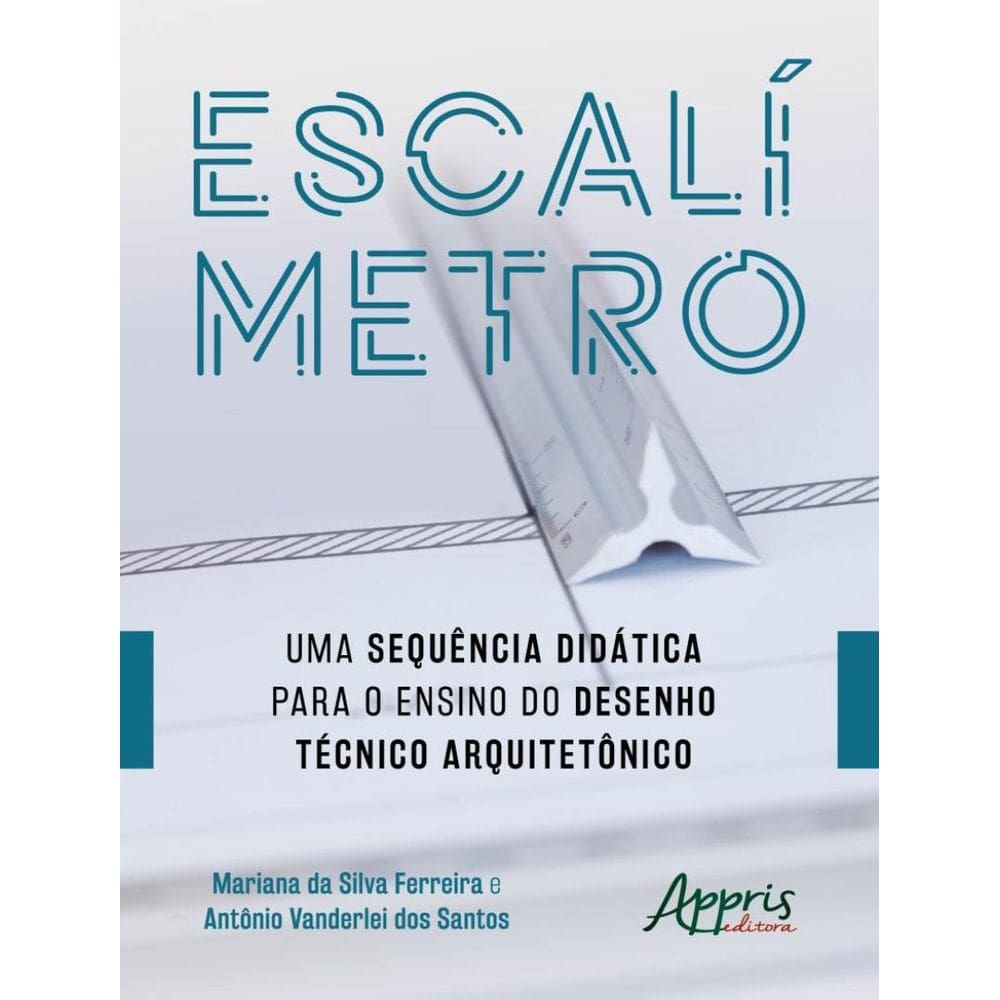 Escalimetro: Uma Sequencia Didatica Para O Ensino Do Desenho Tecnico Arquitetonico