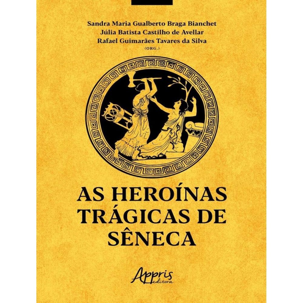 Heroinas Tragicas De Seneca, As