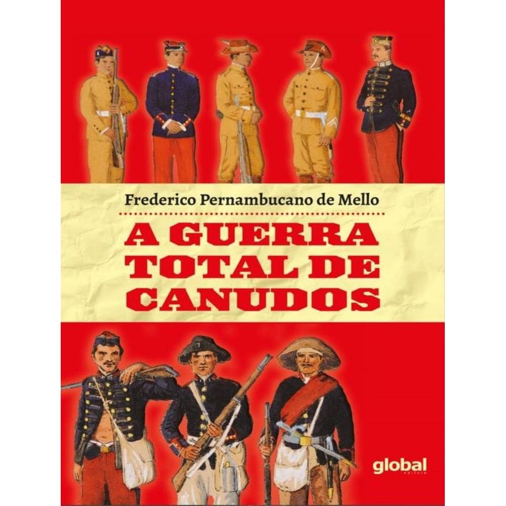 Guerra Total De Canudos, A - 4ª Ed