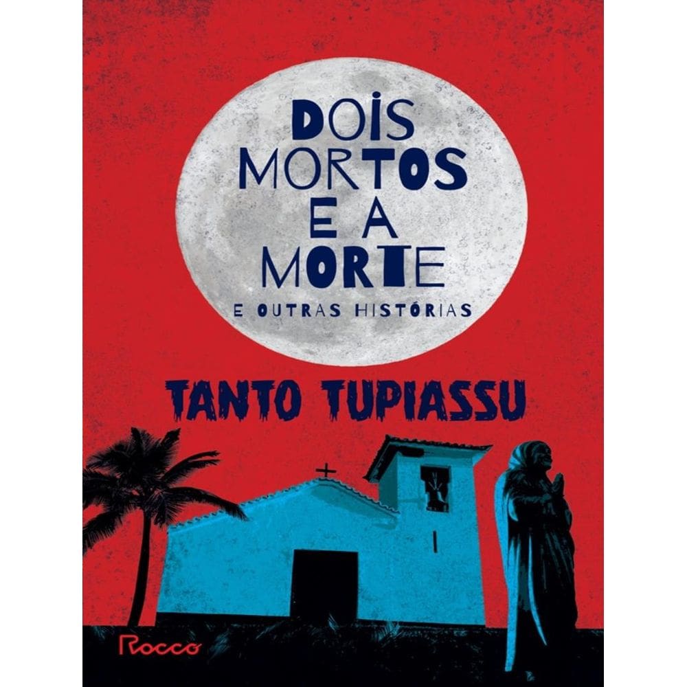 Dois Mortos E A Morte E Outras Historias