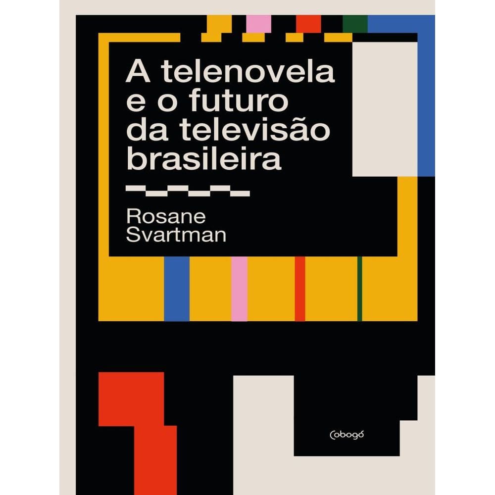 Telenovela E O Futuro Da Televisao Brasileira, A