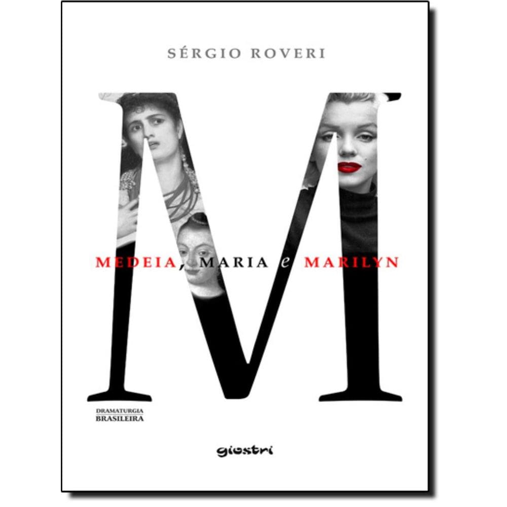 Medeia, Maria E Marilyn - Volume 1
