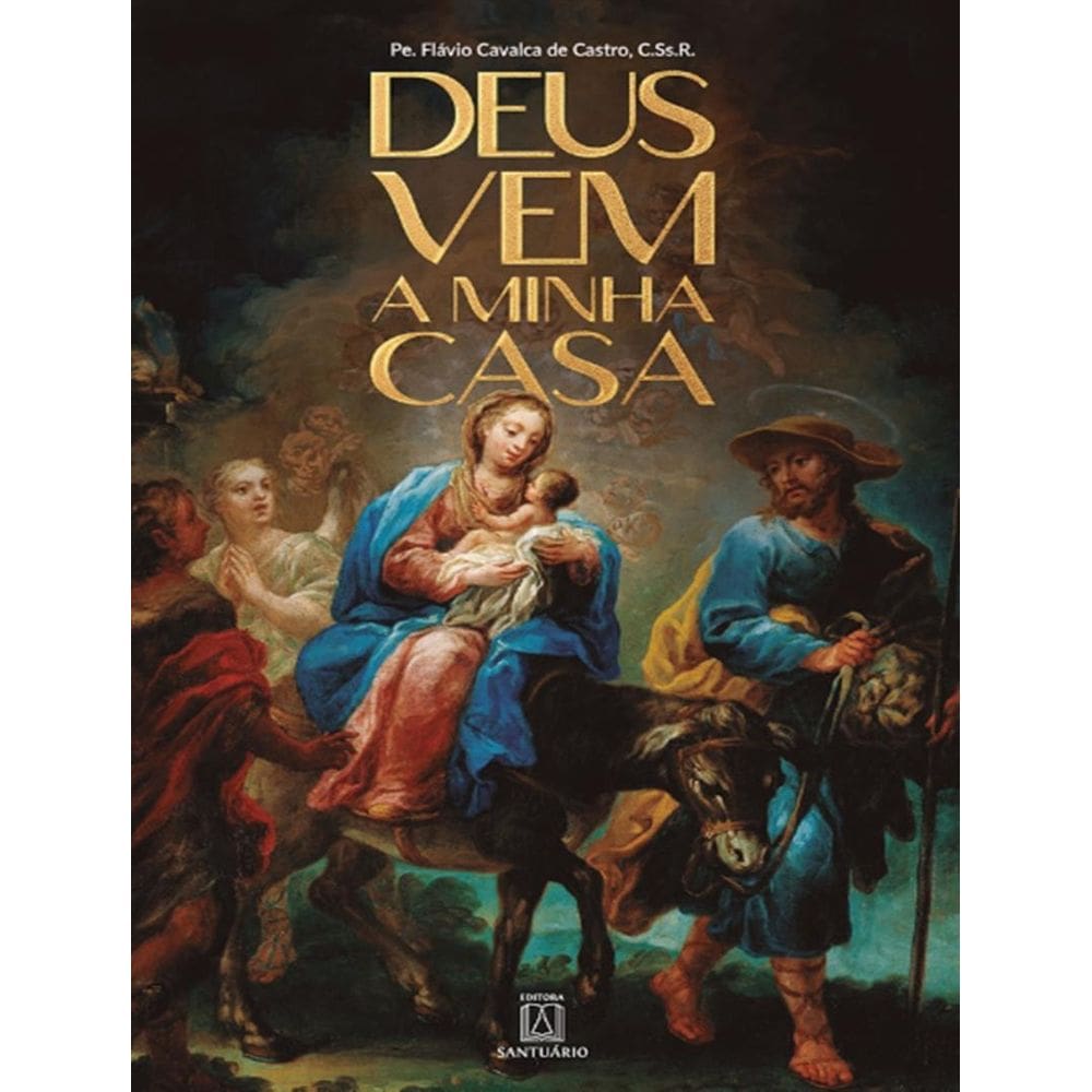 Deus Vem A Minha Casa